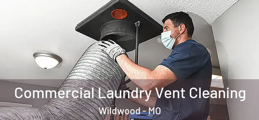  Commercial Laundry Vent Cleaning Wildwood - MO